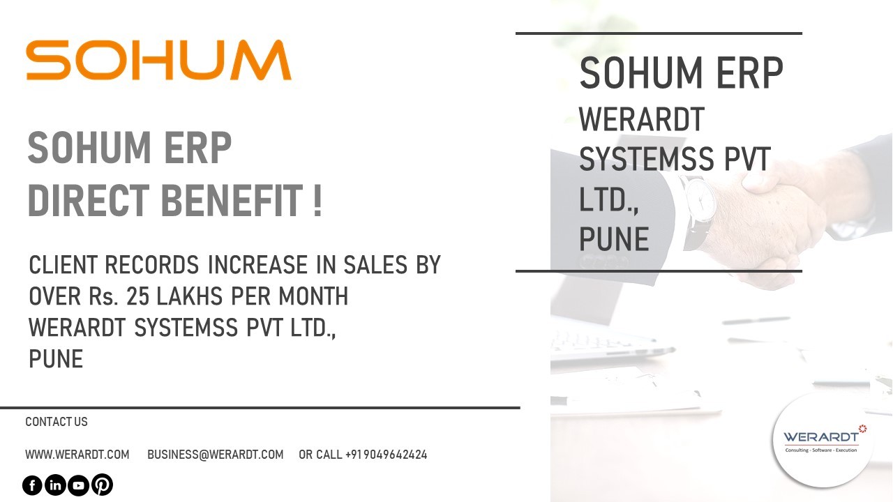 Sohum ERP Direct Benefits to it's client increase in sales by 25lakh rupees